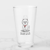 Dus wat als ik bedrukt ben, Rotten Westie Dog? Glas (Achterkant)