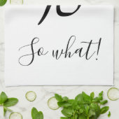 Dus wat een grappige Waterverf Floral 70e verjaard Theedoek (Gevouwen)