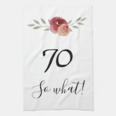 Dus wat een grappige Waterverf Floral 70e verjaard Theedoek (Verticaal)