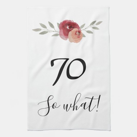 Dus wat een grappige Waterverf Floral 70e verjaard Theedoek (Verticaal)