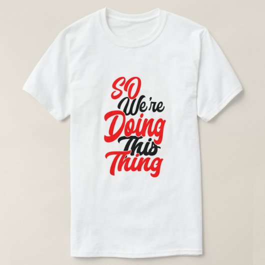 Dus We Doen Dit | Script Font T-Shirt (Design voorkant)