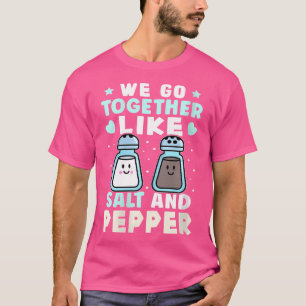 Dus we gaan samen als zout en peper t-shirt