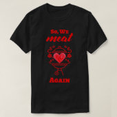 DUS WE VANDAAG WEER T-SHIRT (Design voorkant)