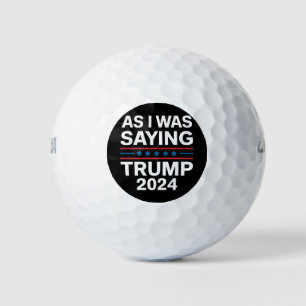 Dus zoals ik zei Trump 2024 Donald trump Golfballen
