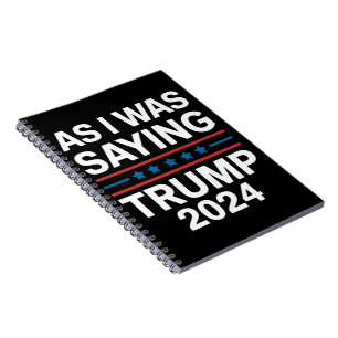 Dus zoals ik zei Trump 2024 Donald trump  Notitieboek