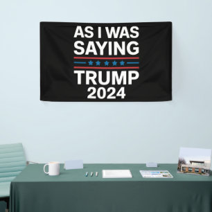 Dus zoals ik zei Trump 2024 Donald trump  Spandoek