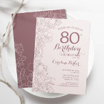 Dusky Pink Floral 80th Birthday Party Kaart<br><div class="desc">Dusky Pink Floral 80th Birthday Party Invitation. Minimalistisch modern ontwerp met botanische contouren en lettertype typografiescript. Eenvoudige trendy nodigt een perfecte kaart uit voor een stijlvolle feestdag in het vrouw. Kan op elke leeftijd worden aangepast. Uitnodigingen op Zazzle afdrukken of sjabloon voor digitaal afdrukken direct downloaden.</div>