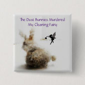 Dust Bunnies Button (Voorkant)