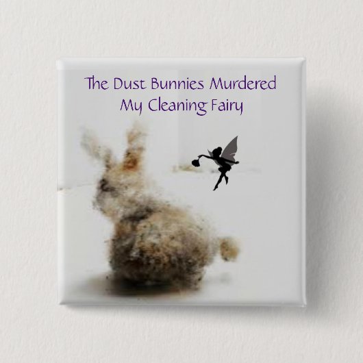 Dust Bunnies Button (Voorkant)