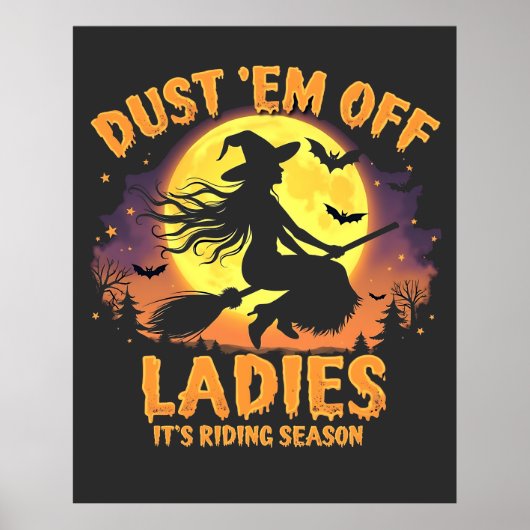 Dust Em Off Dames Het is Rijseizoen Halloween Poster (Voorkant)