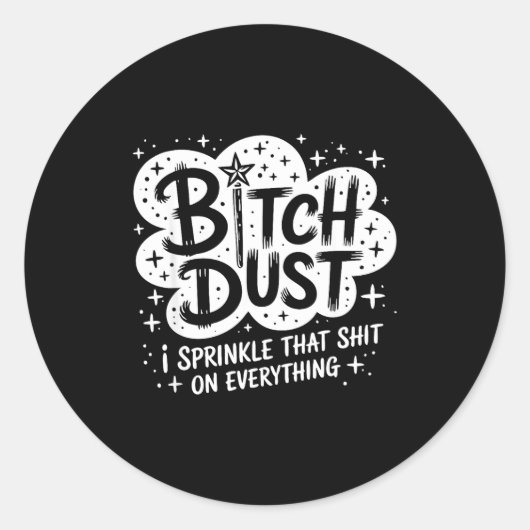 Dust I Sprinkle That On Everything Halloween Ronde Sticker (Voorkant)