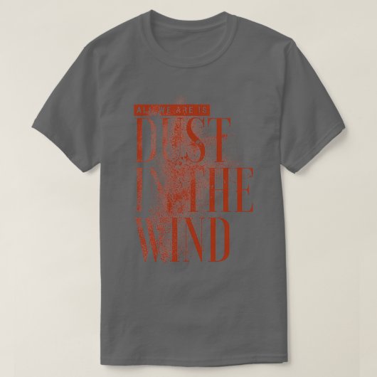 Dust In The Wind T-shirt (Design voorkant)