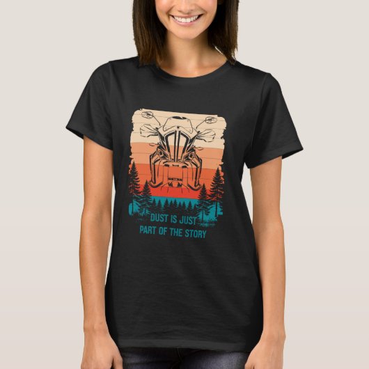 Dust is just part of the story Adventure Motorbike T-shirt (Voorkant)