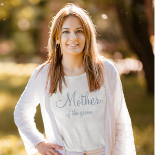 Dusty Blue Calligraphy Moeder of the Groom T-shirt