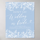 Dusty Blue Floral Zeg niet Bruiloft of Bruid Spel Poster (Voorkant)