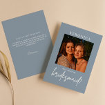 Dusty Blue Photo Bridesmaid Minimal proposal Kaart<br><div class="desc">Dusty Blue Photo Bridesmaid Minimalist proposal Kaart. Het woord 'bridesmaid' is niet bewerkbaar. Upload een horizontale/landschapsfoto. Controleer het collectie op meer overeenkomende objecten.</div>