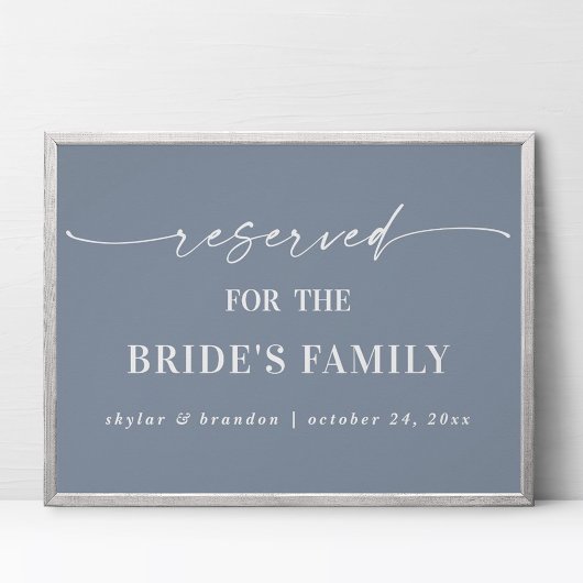 Dusty Blue Reserved Bride's Family Wedding Sign Poster