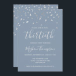 Dusty Blue Silver Confetti 30th Birthday Party Kaart<br><div class="desc">Dit ontwerp is voorzien van faux zilveren driehoekig confetti op een stoffige blauwe achtergrond. Het woord "dertigste" staat in een elegant lichtgrijs handschrift. Personaliseer de uitnodiging met de naam van de honoree in lichtgrijs handschrift doopvont,  samen met de datum,  de plaats,  en andere details in lichtgrijze sans serif type.</div>