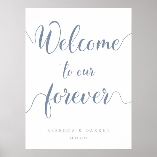 Dusty Blue Welcome to Our Forever Wedding Sign Poster (Voorkant)