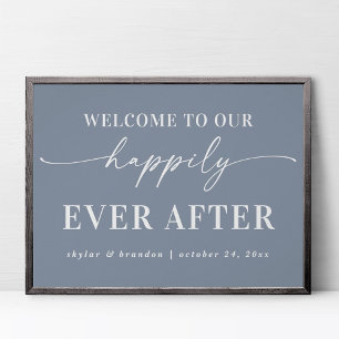 Dusty Blue Welcome To Our Happily Ever After Sign Poster