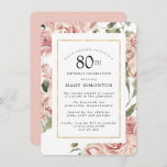 Dusty Pink Rose Floral 80th Gold Birthday Party Kaart<br><div class="desc">stoffige rozen en een elegant gouden lijst creëer een moderne florale grens op deze uitnodiging van het 80ste verjaardagsfeest .</div>