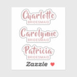 Dusty Roos Bruidsmeisje Naam Custom-Cut Sticker<br><div class="desc">Clear Vinyl custom cut stickers met enkele individuele namen stoffige roos gekleurde kalligrafie script; gemakkelijk te bewerken met elk van uw bruidsmeisjes namen. Handig voor veel huwelijksprojecten zoals doe-het-zelf-gunsten,  brillen,  plaatskaarten,  uitnodigingen/enveloppen,  kies gewoon de bladgrootte om aan uw behoeften te voldoen.</div>