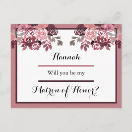 Dusty Roos Burgundy Matron of Honor Request Kaart