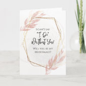 Dusty Roos Gold Floral word je mijn Bridesmaid? Bedankkaart (Voorkant)