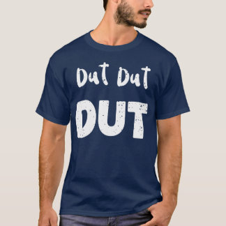 Dut Dut Dut Drums T-shirt
