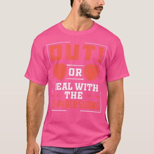 Dut or deal with the re-percussions Grappig Drumli T-shirt (Voorkant)