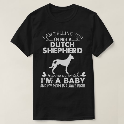 Dutch Shepherd Mam Baby Funny Cute Dog Pet Eigenaa T-shirt (Design voorkant)