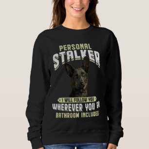 Dutch Shepherd Personal Stalker ik zal je volgen Trui