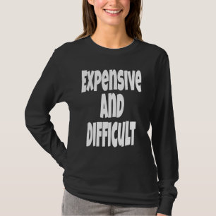 Duur en moeilijk zeggen humor sarcasme sarcastisch t-shirt