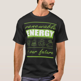 duurzame energie is onze toekomst 1 t-shirt