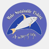 Duurzame visserij een manier van leven maken ronde sticker (Voorkant)