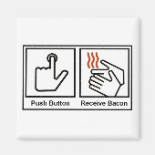 Duw Button, ontvang Bacon Magneet (Voorkant)