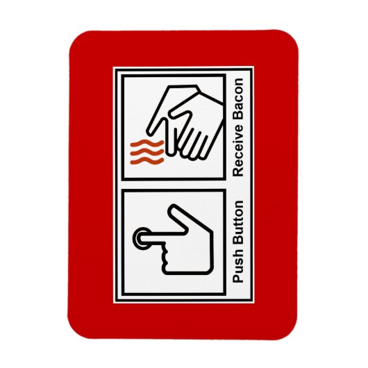 Duw Button, ontvang Bacon Magneet (Verticaal)