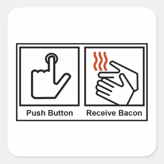 Duw Button, ontvang Bacon Vierkante Sticker (Voorkant)