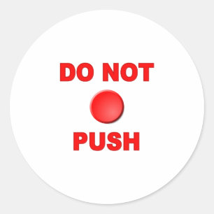 Duw de Button niet Ronde Sticker