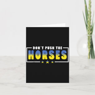 Duw de paarden niet - Grappige Meme Quote voor Kaart