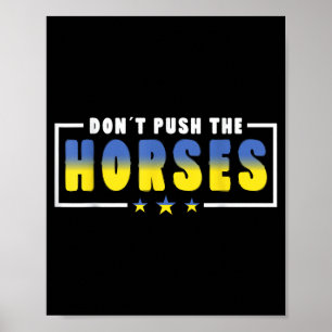 Duw de paarden niet - Grappige Meme Quote voor Poster