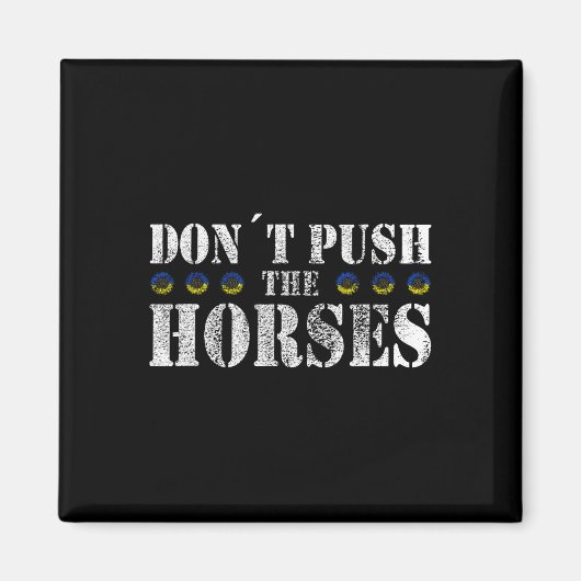 Duw de paarden niet - Grappige Meme Quote voor Sar Magneet (Voorkant)