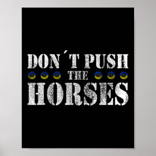 Duw de paarden niet - Grappige Meme Quote Voor Sar Poster