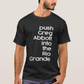 Duw Greg Abbott in de Rio Grande T-shirt (Voorkant)