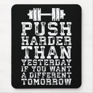 Duw harder dan gisteren - Workout Motivatie Muismat