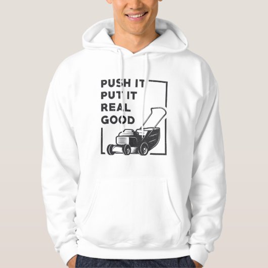 Duw het echt goede grasmaaier in beweging zet hoodie (Voorkant)