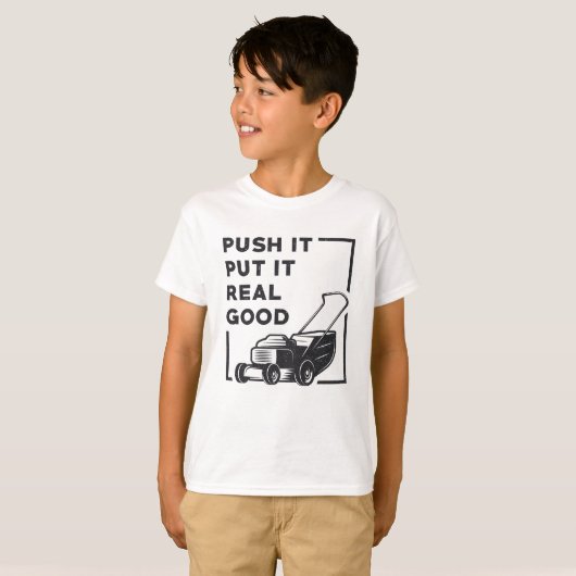 Duw het echt goede grasmaaier in beweging zet t-shirt (Voorkant volledig)