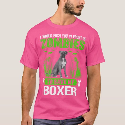 Duw je in de voorkant van Zombies Save Boxer Dog T-shirt (Voorkant)