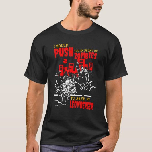 Duw je in Zombies om Leonberger Funny Dog te redde T-shirt (Voorkant)