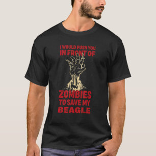 Duw je in Zombies om mijn beagle grappige hond te T-shirt